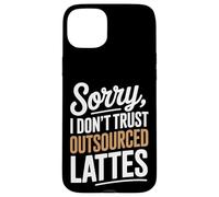 Mi dispiace non mi fido della produzione di caffè fatta in casa con latte macchiato Custodia per iPhone 15 Plus