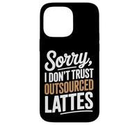Mi dispiace non mi fido della produzione di caffè fatta in casa con latte macchiato Custodia per iPhone 14 Pro Max