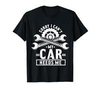 Mi dispiace Non Posso La Mia Auto Ha Bisogno Di Me Amante Di Auto Garage Meccanico Maglietta
