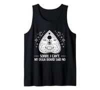 Mi Dispiace Non Posso la mia tavola Ouija ha Detto No paranormale Canotta