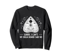 Mi Dispiace Non Posso la mia tavola Ouija ha Detto No paranormale Felpa