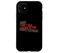 Mi dispiace non posso parlare, ho parlato con due persone ieri divertente Custodia per iPhone 11