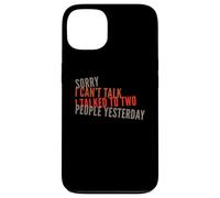 Mi dispiace non posso parlare, ho parlato con due persone ieri divertente Custodia per iPhone 13
