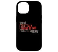 Mi dispiace non posso parlare, ho parlato con due persone ieri divertente Custodia per iPhone 14