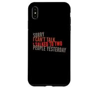 Mi dispiace non posso parlare, ho parlato con due persone ieri divertente Custodia per iPhone XS Max