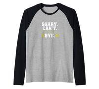 Mi Dispiace Non Posso Softball Ciao atteggiamento del Giocatore Maglia con Maniche Raglan