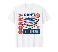 Mi Dispiace, Non Posso studiare per Gli esami di Medio Termine Studente Universitario Maglietta