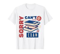 Mi Dispiace, Non Posso studiare per Gli esami Studente Universitario Maglietta
