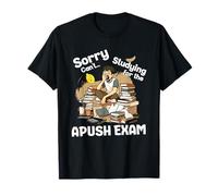 Mi Dispiace, Non Posso studiare per l'esame Apush Test di Storia degli Stati Uniti Maglietta