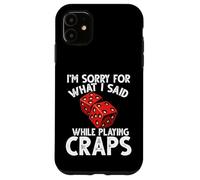 Mi dispiace per quello che ho detto gioco d'azzardo Craps Custodia per iPhone 11