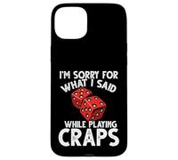 Mi dispiace per quello che ho detto gioco d'azzardo Craps Custodia per iPhone 15 Plus