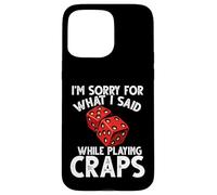 Mi dispiace per quello che ho detto gioco d'azzardo Craps Custodia per iPhone 15 Pro Max