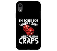 Mi dispiace per quello che ho detto gioco d'azzardo Craps Custodia per iPhone XR