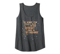 Mi Dispiace per Quello Che Ho Detto Quando Mercury Era nelle Scuse Retrograde. Canotta, Donna, Grigio Scuro, XXL