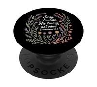 Mi dispiace Sono in ritardo il suo tempismo non mio Ecclesiaste 3:1 Carino PopSockets PopGrip Adesivo