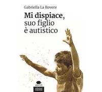 Mi dispiace, suo figlio è autistico