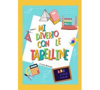 Mi diverto con le tabelline.