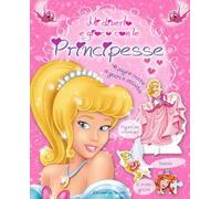 Mi diverto e gioco con le principesse. 48 pagine ricche di giochi e attività!