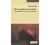 «Mi è gradita l'occasione». Autobiografia del parlare in pubblico