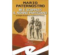 Mi è scappato il nonno partigiano. Un'indagine nel passato per il commissario Falsopepe