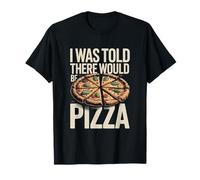 Mi è Stato Detto Che Ci Sarebbe Stata Pizza Divertente Ufficio Maglietta