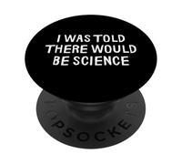 Mi è stato detto che ci sarebbe stata scienza divertente PopSockets PopGrip Adesivo