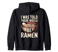 Mi è Stato Detto Che Ci Sarebbe Stata Una Ciotola per Ramen Felpa con Cappuccio
