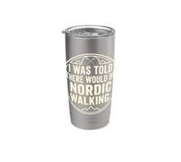 Mi è stato detto che ci sarebbe stato il nordic walking divertente escursionista Bicchiere termico in acciaio inox doppia parete