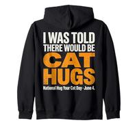 Mi è Stato Detto Che Ci sarebbero abbracci di Gatto - National Hug Your Cat D Felpa con Cappuccio