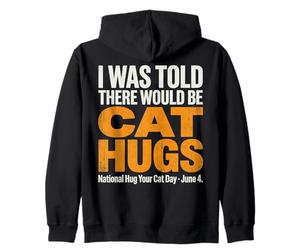 Mi è Stato Detto Che Ci sarebbero abbracci di Gatto - National Hug Your Cat D Felpa con Cappuccio