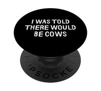 Mi è stato detto che ci sarebbero mucche divertente contadino PopSockets PopGrip Adesivo