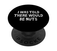 Mi è stato detto che ci sarebbero state pazze divertenti PopSockets PopGrip Adesivo