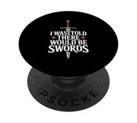 Mi è stato detto che ci sarebbero state spade PopSockets PopGrip Adesivo