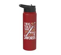 Mi è stato detto che ci sarebbero state spade Stainless Steel Insulated Water Bottle
