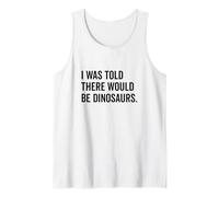 Mi è stato detto che ci sarebbero stati dinosauri divertenti Canotta