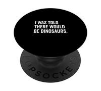 Mi è stato detto che ci sarebbero stati dinosauri divertenti PopSockets PopGrip Adesivo