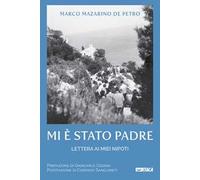 Mi è stato padre. Lettera ai miei nipoti