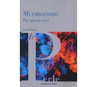 Mi emoziono. Per questo vivo [Paperback] Pitanti, Luca