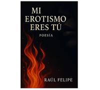 MI EROTISMO ERES TÚ