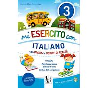 Mi esercito con italiano. Con INVALSI e compiti di realtà. Per la Scuola elementare. Ediz. per la scuola (Vol. 3)