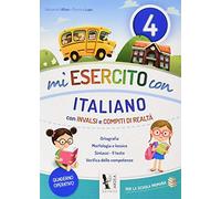 Mi esercito con italiano. Con INVALSI e compiti di realtà. Per la Scuola elementare (Vol. 4)