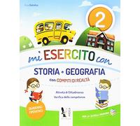Mi esercito con storia e geografia. Con compiti di realtà. Per la Scuola elementare (Vol. 2)