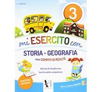 Mi esercito con storia e geografia. Con compiti di realtà. Per la Scuola elementare (Vol. 3)