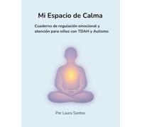 Mi Espacio de Calma: Cuaderno de regulación emocional y atención para niños con TDAH y Autismo. Ejercicios interactivos, laberintos complejos y trazos de calma para la concentración de 6 a 11 años.