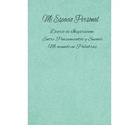 Mi Espacio Personal: Diario de Inspiración, Entre Pensamientos y Sueños
