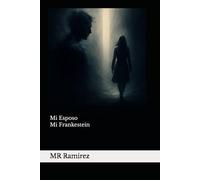 Mi Esposo mi Frankestein