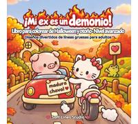 ¡Mi ex es un demonio! Libro para colorear de Halloween y otoño: Diseños divertidos de líneas gruesas para adultos
