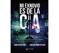 Mi exnovio es de la CIA. Más de 60 casos reales que demuestran que la realidad supera a la ficción.