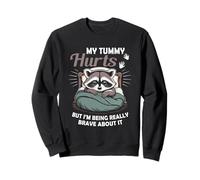 Mi Fa Male la Pancia ma Sono Davvero Coraggioso al riguardo Raccoon Felpa