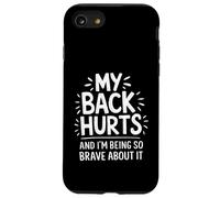 Mi fa male la schiena e sono così coraggioso al riguardo Custodia per iPhone SE (2020) / 7/8